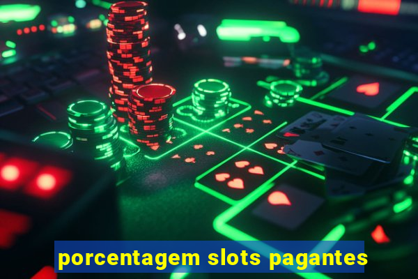 porcentagem slots pagantes